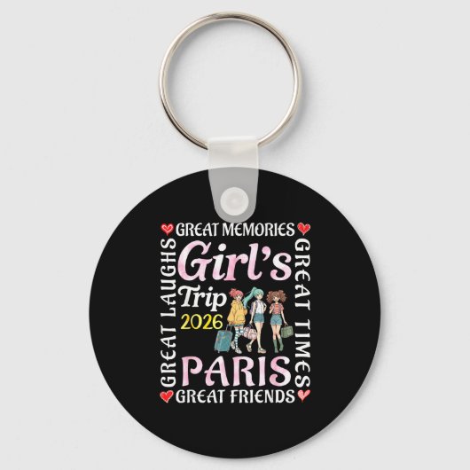 Girls Trip 2026 Paris Great Friends Vacation Trave キーホルダー (正面)