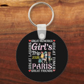 Girls Trip 2026 Paris Great Friends Vacation Trave キーホルダー (正面)