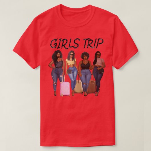 Girls Trip Black Women Queen Melanin African Ameri Tシャツ (デザイン正面)