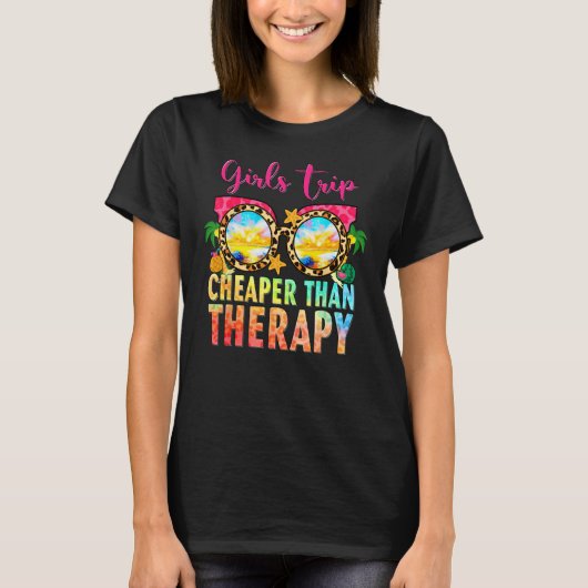 Girls Trip Cheaper Than A Therapy Bachelorette Pa Tシャツ (正面)