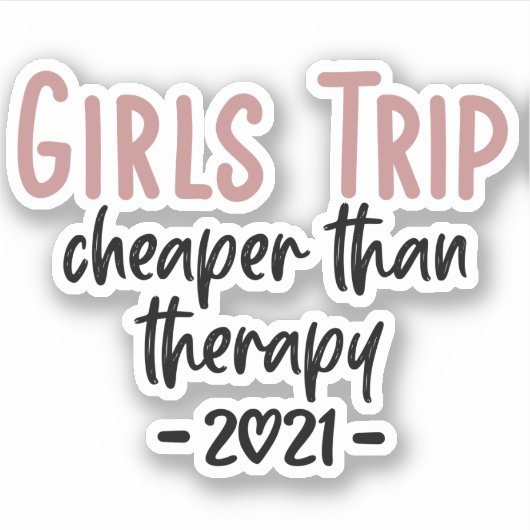 Girls Trip Cheaper than therapy 2021 Vacation シール (正面)