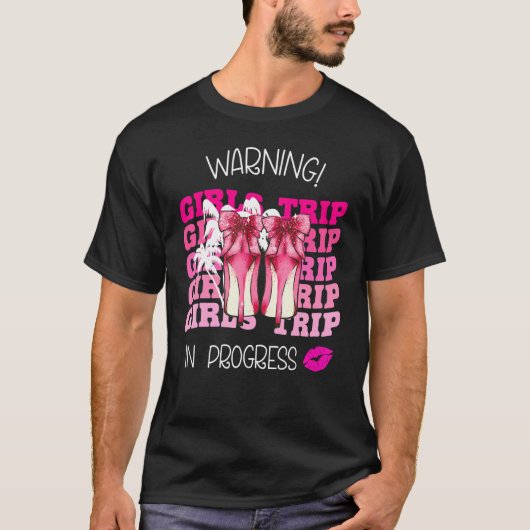 Girls Weekend, Vacation Squad Warning Girls Trip I Tシャツ (正面)