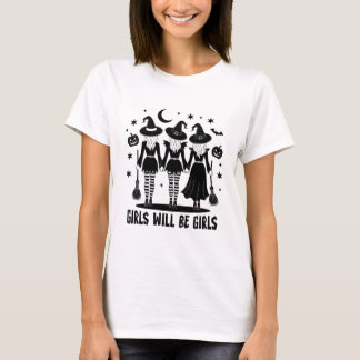 Girls Will Be Girls Halloween Witch Coven Spooky Tシャツ