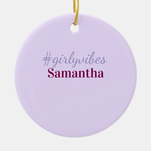 Girlyvibes hashtag light purple pink female vibes セラミックオーナメント (正面)