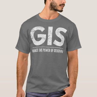 GISは地理学の力を利用している Tシャツ