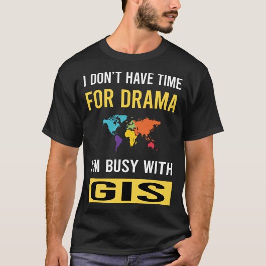 GIS忙しを使用 Tシャツ (正面)