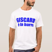 Giscard a La Barre Gift Idea Vive La France Tシャツ (正面)