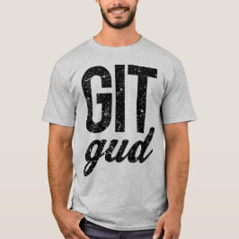 Git Gud Tシャツ