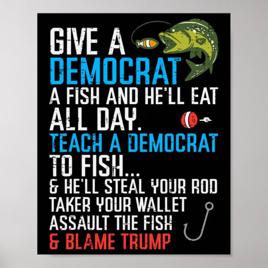 Give A Democrat Fish Funny Fishing Republican Men  ポスター (正面)
