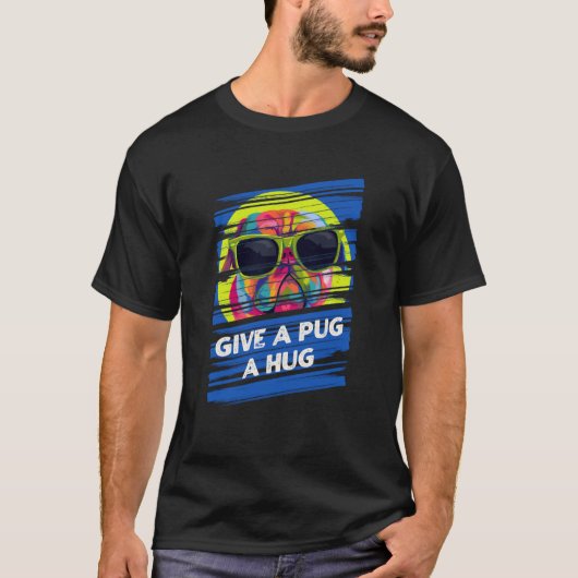 Give a Pug a Hug Dutch Bulldog Rescue Dog Pug Owne Tシャツ (正面)