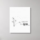 Give It To God Dandelion      キャンバスプリント (正面)