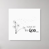 Give It To God Dandelion      キャンバスプリント (正面)