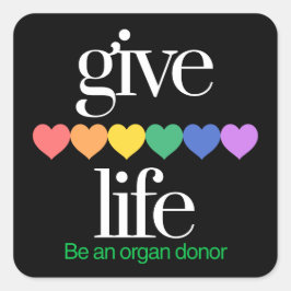 Give Life Organ Donor Awarness Stickers スクエアシール