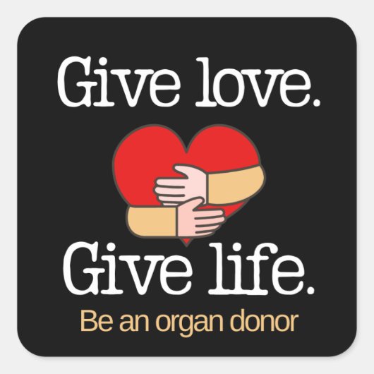 Give Love Organ Donor Awareness スクエアシール (正面)