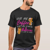 Give Me Coffee To Get Me Started &amp; Jesus To Ke Tシャツ (正面)