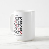 Give me facts not alternative facts コーヒーマグカップ (正面左)