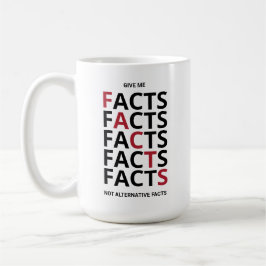 Give me facts not alternative facts コーヒーマグカップ