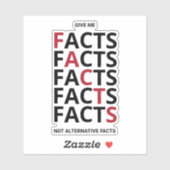 Give me facts not alternative facts シール (シート)