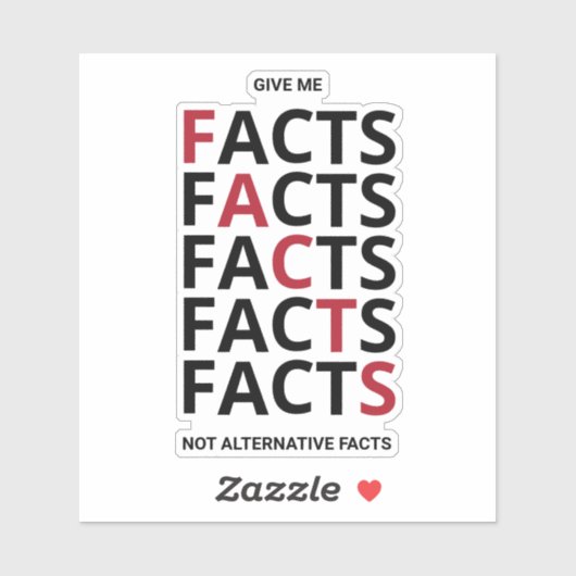 Give me facts not alternative facts シール (シート)