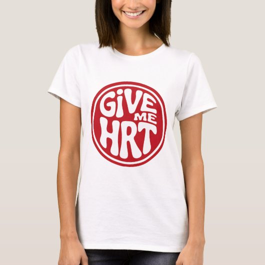 Give Me HRT Retro Protest  Tシャツ (正面)
