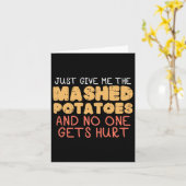 Give Me Mashed Potatoes Funny Thanksgiving Men Kid カード (黄色い花)
