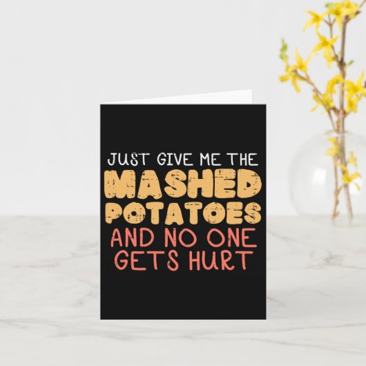 Give Me Mashed Potatoes Funny Thanksgiving Men Kid カード (黄色い花)