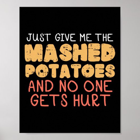 Give Me Mashed Potatoes Funny Thanksgiving Men Kid ポスター (正面)