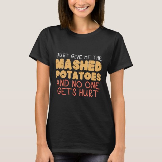 Give Me Mashed Potatoes Funny Thanksgiving Men Kid Tシャツ (正面)