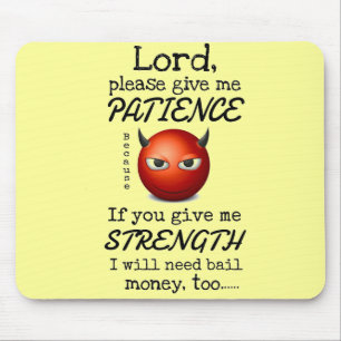 Give Me Patience主 マウスパッド