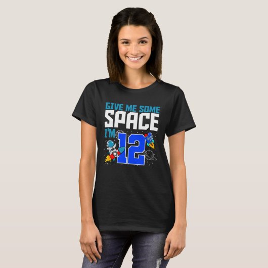 Give Me Some Space I m 12 Bday Astronaut 12th Rock Tシャツ (正面フル)