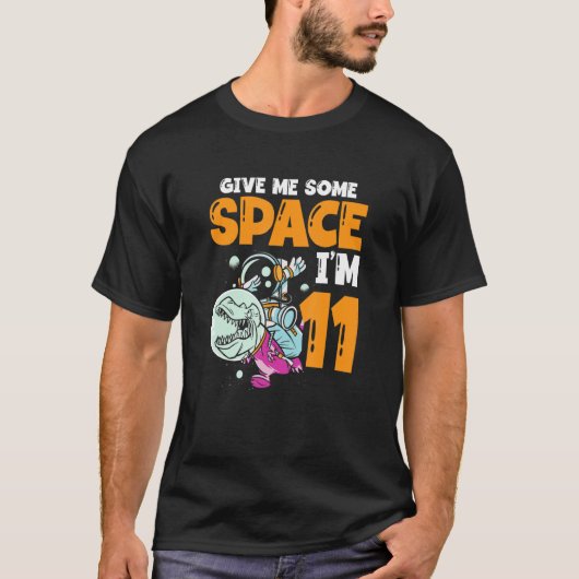 Give Me Some Space I'm 11 Astronaut Spaceship Happ Tシャツ (正面)