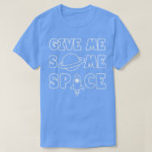 Give Me Some Space Tシャツ (デザイン正面)