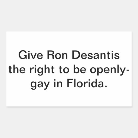 Give Ron Dessantis Gay Right  Hankamer Artjunkhaus 長方形シール (正面)