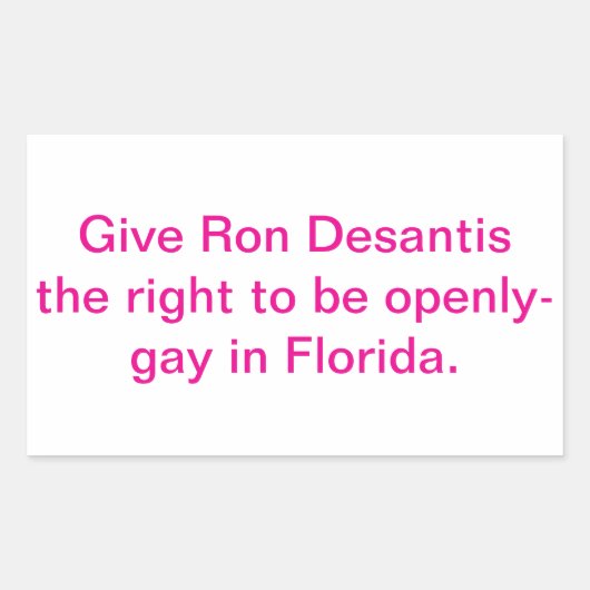 Give Ron Dessantis Gay Right  Hankamer Artjunkhaus 長方形シール (正面)