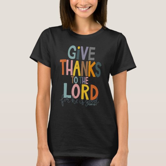 Give Thank To The Lord Thankful Grateful Happy Tha Tシャツ (正面)