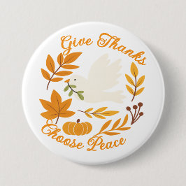 'Give Thanks, Choose Peace' Button 缶バッジ