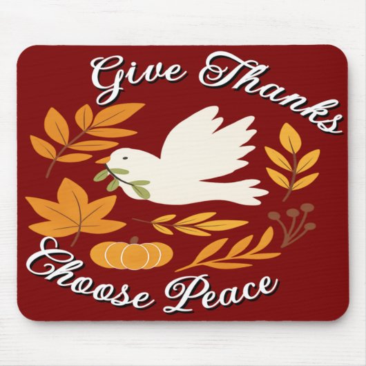 'Give Thanks, Choose Peace' Mousepad マウスパッド (正面)