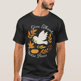 'Give Thanks, Choose Peace' T-Shirt Tシャツ