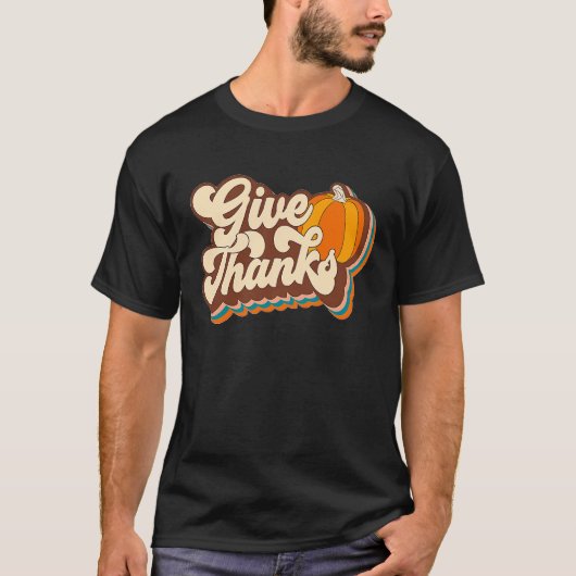 Give Thanks Fun Turkey Thanksgiving Family Men Wom Tシャツ (正面)