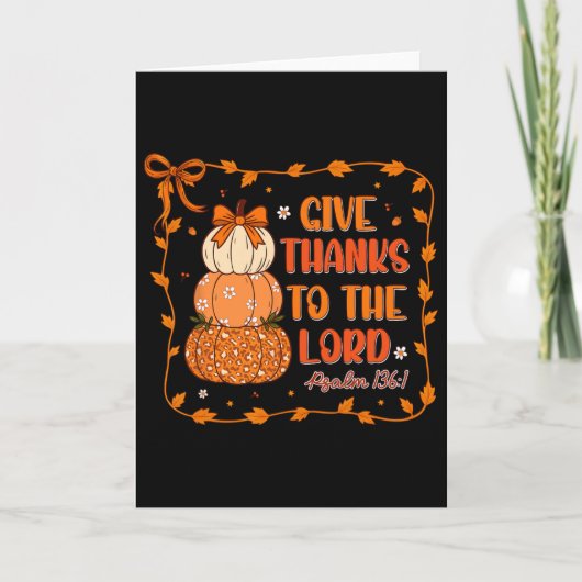 Give Thanks To The Lord Christian Pumkins Thanksgi カード (正面)