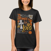 Give Thanks To The Lord Floral Boho Retro Thanksgi Tシャツ (正面)