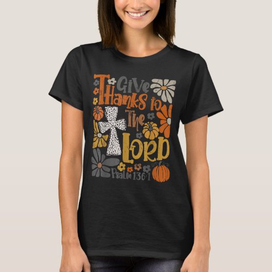 Give Thanks To The Lord Floral Boho Retro Thanksgi Tシャツ (正面)