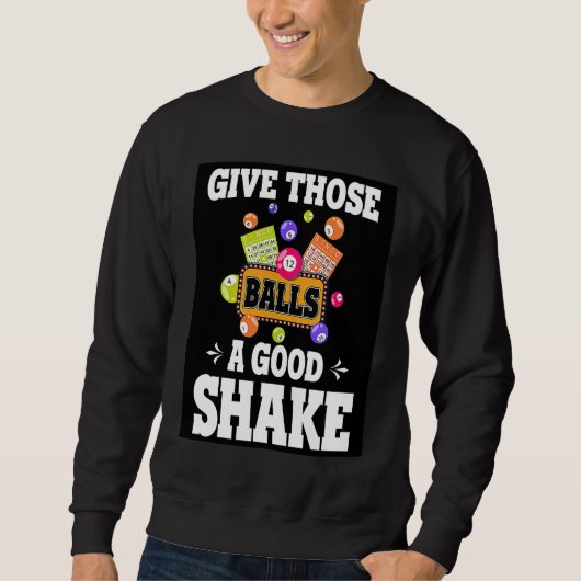 Give Those Balls A Good Shake Retro  BINGO Present スウェットシャツ (正面)
