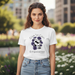 Give To Gain Empowered International Women's Day  Tシャツ