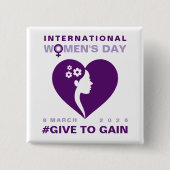Give To Gain International Women's Day 2026 缶バッジ (正面)