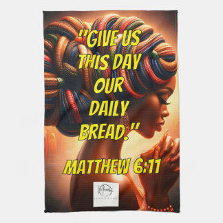 Give Us This Day Our Daily Bread." (Matthew 6:11)  キッチンタオル