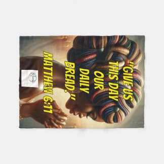 Give Us This Day Our Daily Bread." (Matthew 6:11)  フリースブランケット