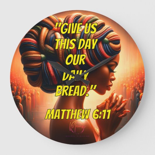 Give Us This Day Our Daily Bread." (Matthew 6:11)  ラージ壁時計 (正面)