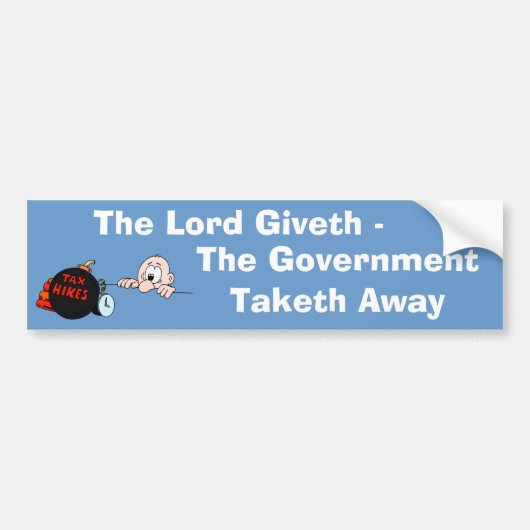 Giveth Government Taketh主のバンパーステッカー バンパーステッカー (正面)