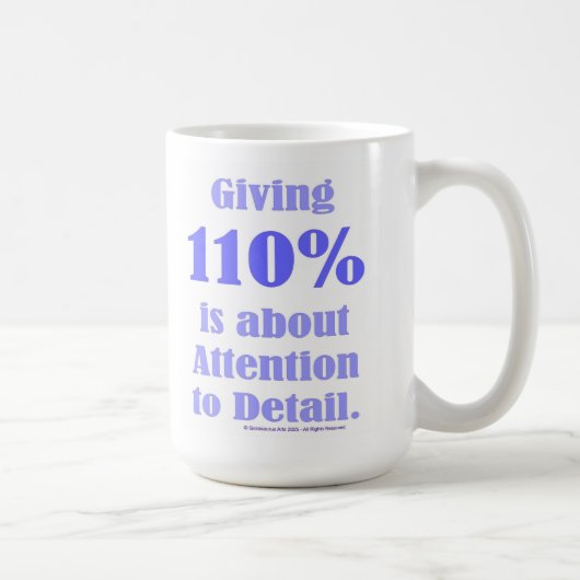 Giving 110% is about Attention to Detail コーヒーマグカップ (右)